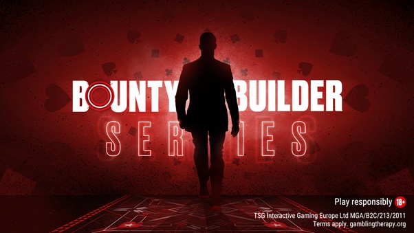 Get ready for the PokerStars Bounty Builder Series